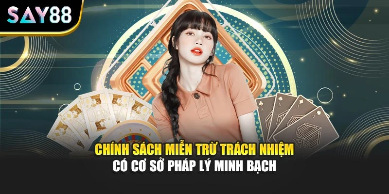 Chính sách miễn trừ trách nhiệm có cơ sở pháp lý minh bạch