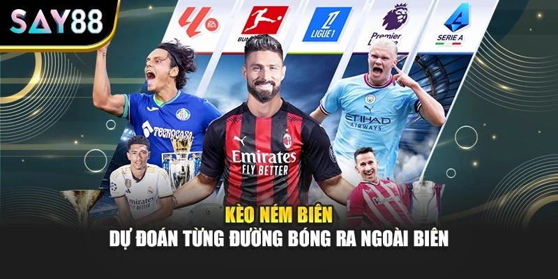 Kèo Ném Biên – Dự Đoán Từng Đường Bóng Ra Ngoài Biên