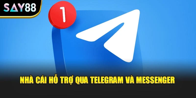 Nhà cái hỗ trợ qua Telegram và Messenger